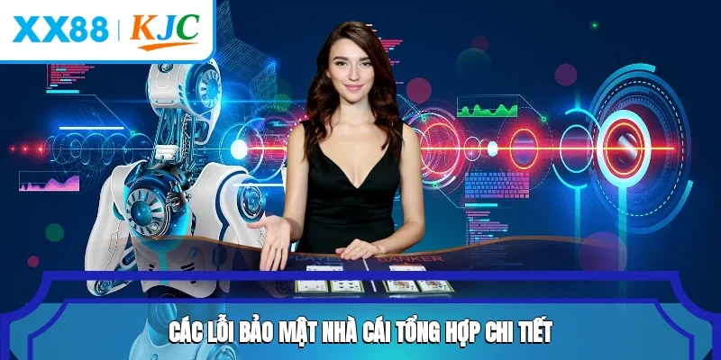 Các lỗi bảo mật nhà cái tổng hợp chi tiết
